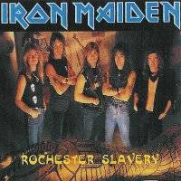 Iron Maiden (UK-1) : Rochester Slavery